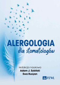 Alergologia dla stomatologów - Adam J. Sybilski - ebook