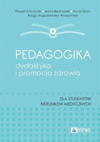 Pedagogika, dydaktyka i promocja zdrowia - Paweł Chruściel - ebook