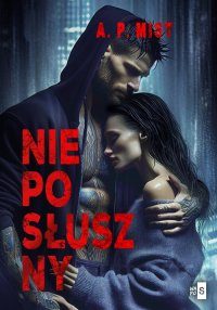 Nieposłuszny - A.P. Mist - ebook