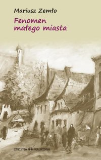 Fenomen małego miasta - Mariusz Zemło - ebook