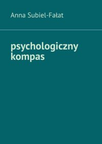 psychologiczny kompas - Anna Subiel-Fałat - ebook