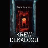 Krew Dekalogu - Dawid Kądziela - audiobook