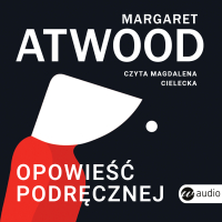 Opowieść Podręcznej - Margaret Atwood - audiobook