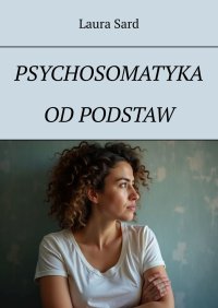 Psychosomatyka od podstaw - Laura Sard - ebook