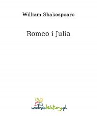 Romeo i Julia - William Shakespeare - ebook