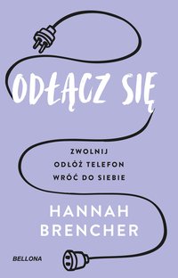 Odłącz się - Hannah Brencher - ebook