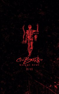Księgi krwi 4-6 - Clive Barker - ebook