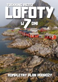Trekking przez Lofoty w 7 dni - Jakub Strzelecki - ebook