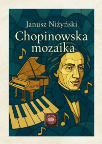 Chopinowska mozaika - Janusz Niżyński - ebook