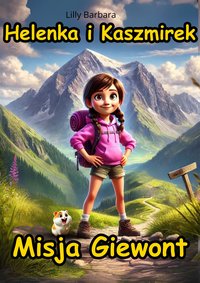 Helenka i Kaszmirek Misja Giewont - Lilly Barbara - ebook