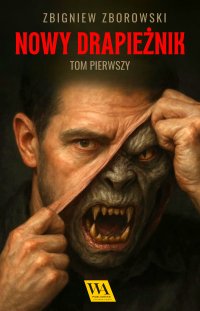 Nowy drapieżnik. Tom 1 - Zbigniew Zborowski - ebook
