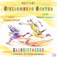 Przygody Niezłomnego Gnatka – Złodziejaszek - Thomas Arnold - audiobook