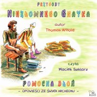 Przygody Niezłomnego Gnatka – Pomocna dłoń - Thomas Arnold - audiobook