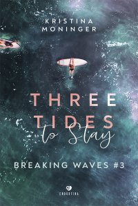 Three Tides to Stay. Breaking Waves. Tom 3 - Kristina Moninger - ebook