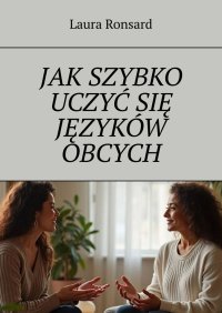 Jak szybko uczyć się języków obcych - Laura Ronsard - ebook