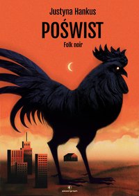 Poświst. Folk noir - Justyna Hankus - ebook