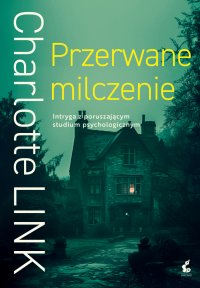 Przerwane milczenie - Charlotte Link - ebook