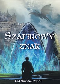 Szafirowy Znak - Katarzyna Łysoń - ebook