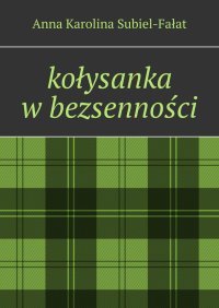 kołysanka w bezsenności - Anna Subiel-Fałat - ebook