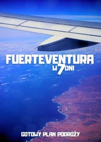 Fuerteventura w 7 dni - Jakub Strzelecki - ebook