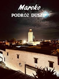 Maroko - podróż duszy - Lukasz Filo - ebook