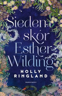 Siedem skór Esther Wilding - Holly Ringland - ebook