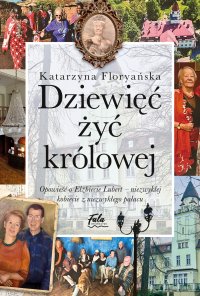 Dziewięć żyć królowej - Katarzyna Floryańska - ebook