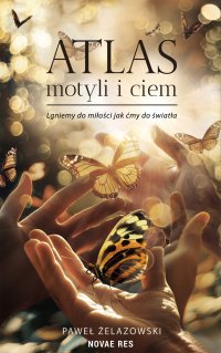Atlas motyli i ciem - Paweł Żelazowski - ebook