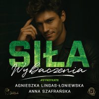 Siła wybaczenia - Agnieszka Lingas-Łoniewska - audiobook