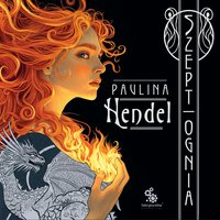 Szept ognia - Paulina Hendel - audiobook