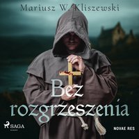Bez rozgrzeszenia - Mariusz W. Kliszewski - audiobook