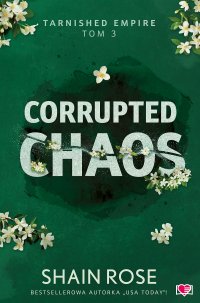 Corrupted Chaos. Tarnished Empire. Tom 3 - Shain Rose - ebook