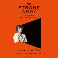 W stronę Anny - Sylwia Góra - audiobook