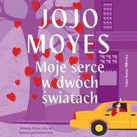 Moje serce w dwóch światach - Jojo Moyes - audiobook