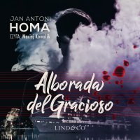 Alborada del gracioso. Tom 4. Bartosz Czarnoleski - Jan Antoni Homa - audiobook