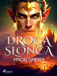 Droga słońca - Maciej Gmerek - ebook