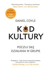 Kod kultury. Poczuj siłę działania w grupie - Daniel Coyle - ebook