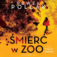 Śmierć w zoo - Paweł Pollak - audiobook