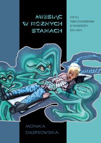 Miesiąc w różnych stanach, czyli (nieco)dziennik z podróży do USA - Monika Dąbrowska - ebook
