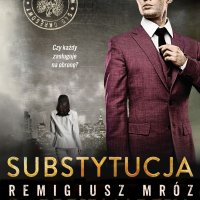 Substytucja - Remigiusz Mróz - audiobook