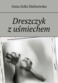 Dreszczyk z uśmiechem - Anna Malinowska - ebook