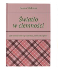 Światło w ciemności - Yvonne Walczak - ebook