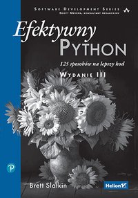 Efektywny Python. 125 sposobów na lepszy kod - Brett Slatkin - ebook