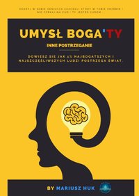 UMYSŁ BOGA'TY - Mariusz Huk - Mariusz Huk - ebook