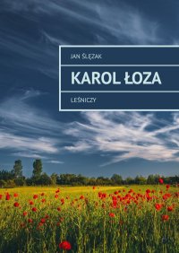 Karol Łoza - Jan Ślęzak - ebook