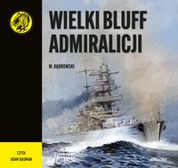 Wielki bluff admiralicji - W. Dąbrowski - audiobook