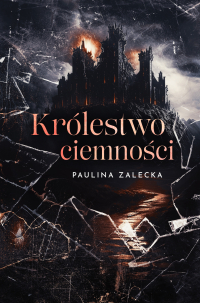 Królestwo ciemności - Paulina Zalecka - ebook
