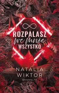 Rozpalasz we mnie wszystko - Natalia Wiktor - ebook