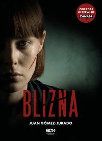 Blizna. Wydanie serialowe - Juan Gómez-Jurado - ebook