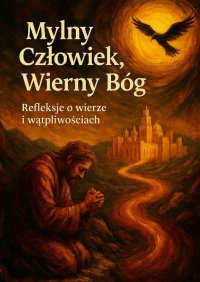 Mylny Człowiek, Wierny Bóg - Łukasz Łepek - ebook